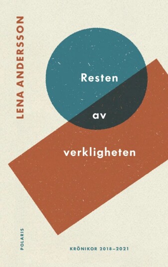 Resten Av Verkligheten Av Lena Andersson