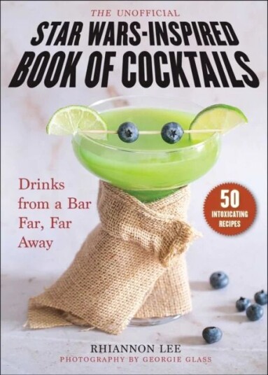 The Unofficial Star Wars¿inspired Book Of Cocktails Av Rhiannon Lee The Unofficial Star Wars¿inspired Book Of Cocktails Av Rhiannon Lee