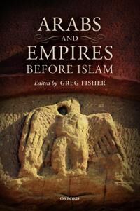 Fisher Greg Arabs and Empires before Islam