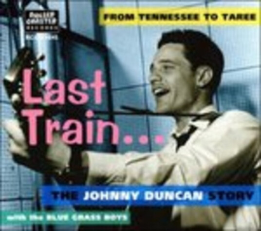 Last Train To San Fernando From Tennessee To Taree CD Last Train To San Fernando From Tennessee To Taree CD