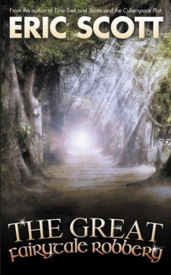 The Great Fairytale Robbery Av Eric Scott The Great Fairytale Robbery Av Eric Scott