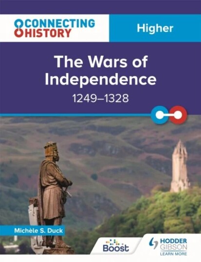 Connecting History: Higher The Wars Of Independence, 1249-1328 Av Michele Sine Duck