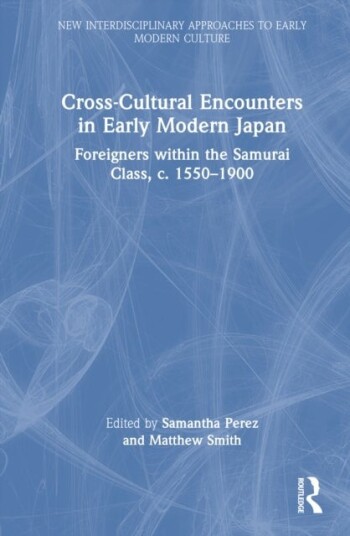 Cross Cultural Encounters in Early Modern Japan