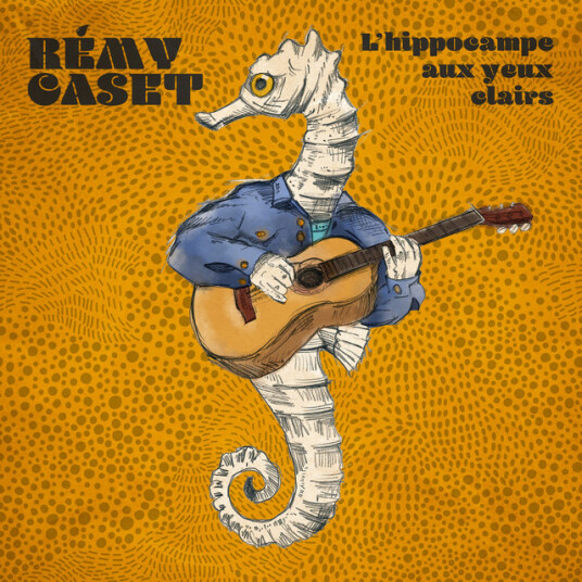 Remy Caset L'hippocampe Aux Yeux Clairs CD