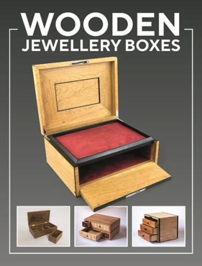 Wooden Jewellery Boxes 20 Projects for Storage and Display