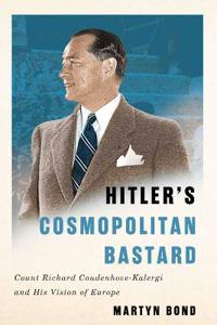 Hitler'S Cosmopolitan Bastard Av Martyn Bond Hitler'S Cosmopolitan Bastard Av Martyn Bond