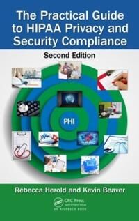 Herold Rebecca The Practical Guide to HIPAA Privacy and Security Compliance