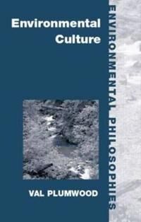 Environmental Culture Av Val Plumwood