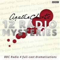 Agatha Christie: Twelve Radio Mysteries Av Agatha Christie