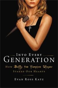 Into Every Generation A Slayer Is Born Av Evan Ross Katz