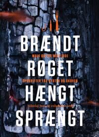 Juel Nikolaj Brændt røget hængt sprængt