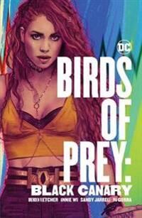 Fletcher, Brenden Birds of Prey: Black Canary (1401298915)
