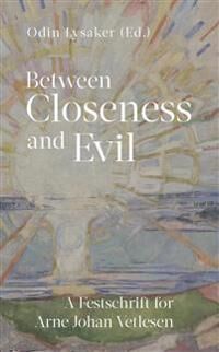Between Closeness And Evil