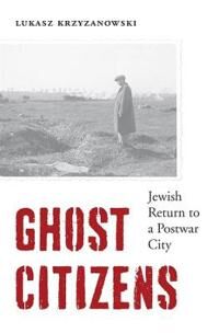 Krzyzanowski Lukasz Ghost Citizens Krzyzanowski Lukasz Ghost Citizens