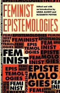 Alcoff Linda Feminist Epistemologies