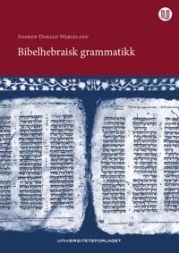 Bibelhebraisk Grammatikk Av Andrew Wergeland