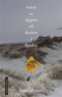 Resten Av Dagene Vil Drukne I Fjorden Av Rune Salvesen