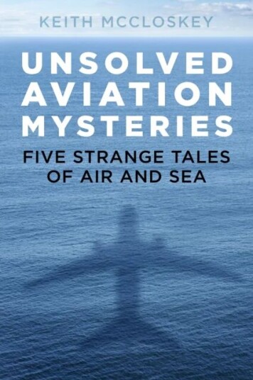 Unsolved Aviation Mysteries Av Keith Mccloskey