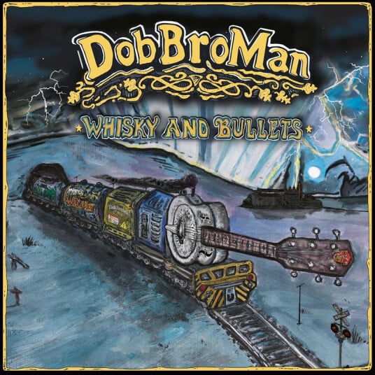 DobBroMan Whisky And Bullets CD