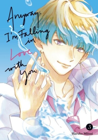 Anyway I'm Falling In Love With You. 3 Anyway I'm Falling In Love With You. 3