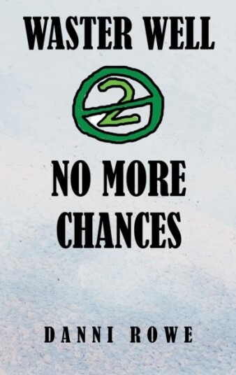 Waster Well 2: No More Chances Waster Well 2: No More Chances