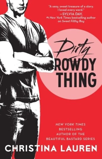 Dirty Rowdy Thing Av Christina Lauren