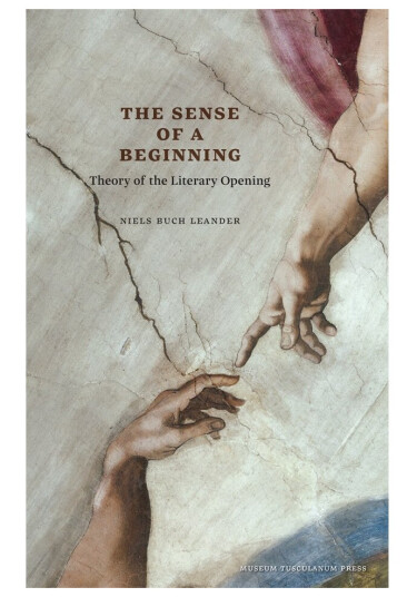 The Sense Of A Beginning | Niels Buch Leander | SprÄk: Engelsk The Sense Of A Beginning | Niels Buch Leander | SprÄk: Engelsk