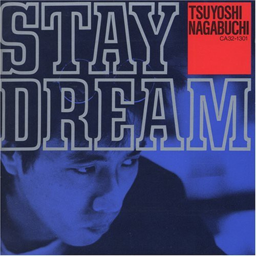 Tsuyoshi Nagabuchi Stay Dream CD