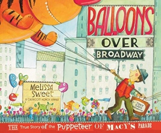 Balloons Over Broadway Balloons Over Broadway