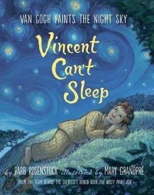 Vincent Can't Sleep: Van Gogh Paints the Night Sky Vincent Can't Sleep: Van Gogh Paints the Night Sky