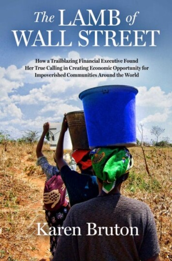 The Lamb of Wall Street How a Trailblazing Financial Executive Found Her True Calling in Creating Economic Opportunity for Impoverished Communities Around the World