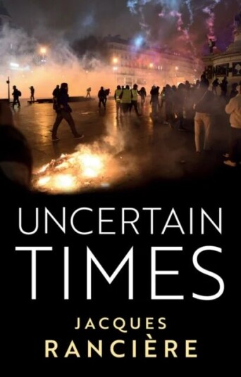Uncertain Times Av Jacques Ranciere