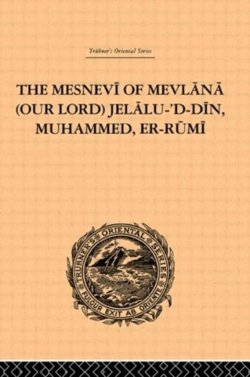 The Mesnevi of Mevlana Our Lord Jelalu 'D Din Muhammed Er Rumi