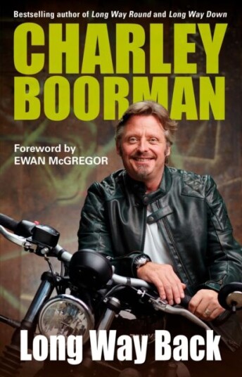 Long Way Back Av Charley Boorman Long Way Back Av Charley Boorman