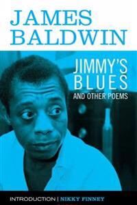 Jimmy'S Blues And Other Poems Av James Baldwin Jimmy'S Blues And Other Poems Av James Baldwin