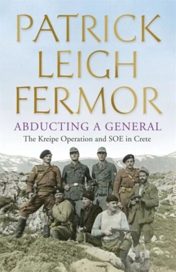 Abducting A General Av Patrick Leigh Fermor