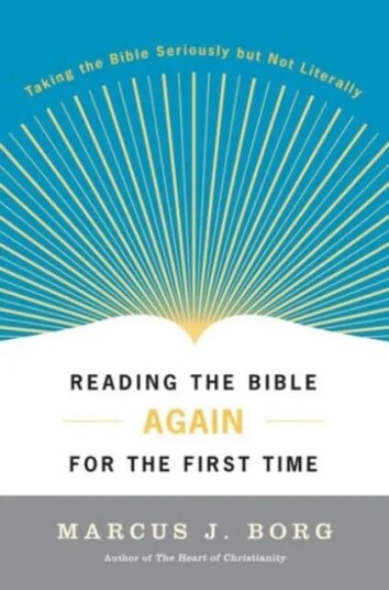 Reading The Bible Again For The First Time Av Marcus J Borg