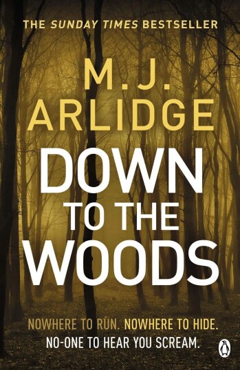 Down To The Woods Av M. J. Arlidge