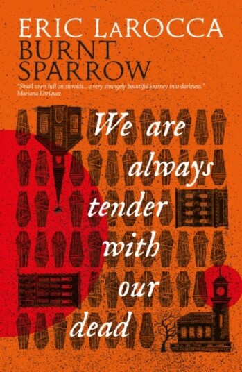 Burnt Sparrow We Are Always Tender with Our Dead Burnt Sparrow We Are Always Tender with Our Dead