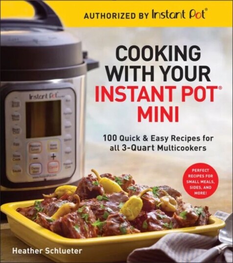 Cooking With Your Instant Pot¿ Mini Av Heather Schlueter