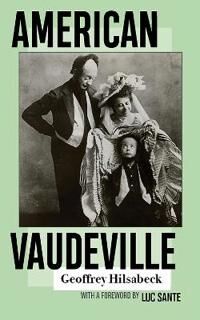 Hilsabeck Geoffrey American Vaudeville
