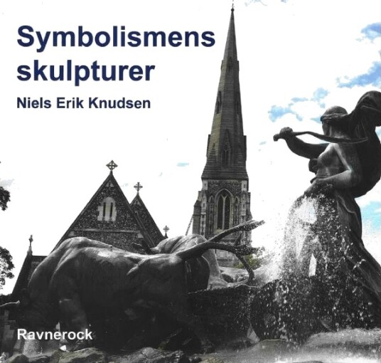 Symbolismens Skulpturer | Niels Erik Knudsen | Språk: Dansk