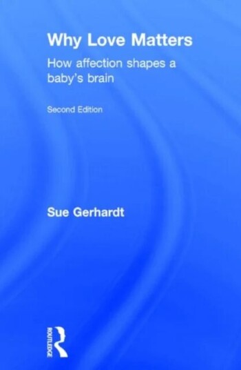 Why Love Matters Av Sue (Private Practice Oxford Uk) Gerhardt