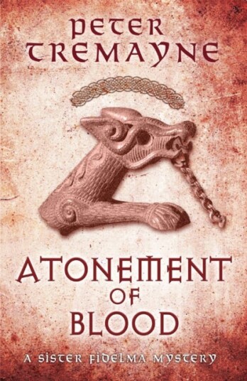 Atonement of Blood (Sister Fidelma Mysteries Book 24) A dark and twisted Celtic mystery you won't be able to put down Atonement of Blood (Sister Fidelma Mysteries Book 24) A dark and twisted Celtic mystery you won't be able to put down