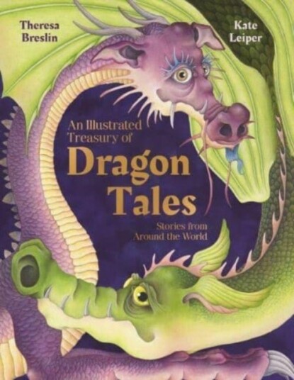 An Illustrated Treasury of Dragon Tales An Illustrated Treasury of Dragon Tales