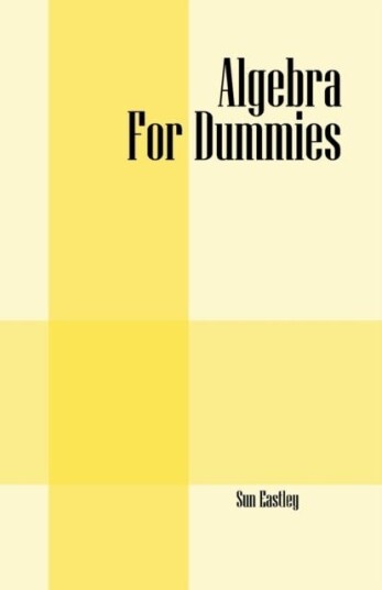 Algebra For Dummies Algebra For Dummies