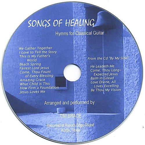 Tim Brace Songs Of Healin Hymns For Classical Guitar CD Tim Brace Songs Of Healin Hymns For Classical Guitar CD