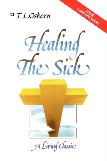 Healing The Sick Av T.L. Osborn Healing The Sick Av T.L. Osborn