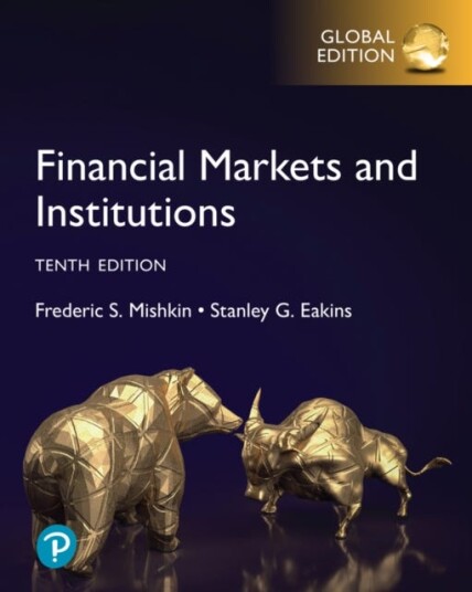 Financial Markets And Institutions, Global Edition Av Frederic Mishkin, Stanley Eakins Financial Markets And Institutions, Global Edition Av Frederic Mishkin, Stanley Eakins