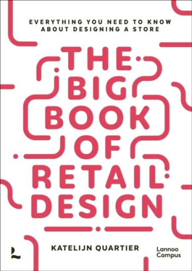 The Big Book Of Retail Design Av Katelijn Quartier